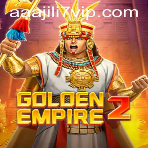 Exploring the Intricacies of GoldenEmpire2 Through the Lens of Aaa jili7